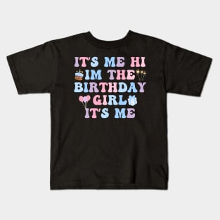 Its Me Hi Im The Birthday Girl Its Me Birthday Party Kids T-Shirt